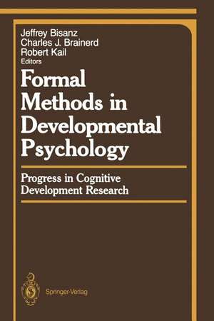 Formal Methods in Developmental Psychology: Progress in Cognitive Development Research de Jeffrey Bisanz