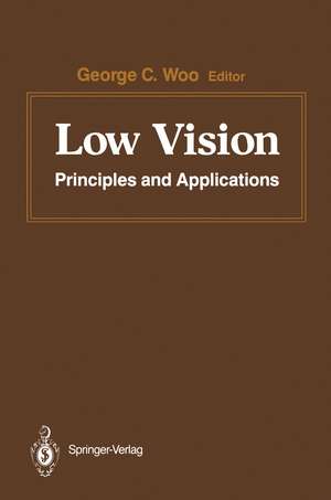 Low Vision: Principles and Applications. Proceedings of the International Symposium on Low Vision, University of Waterloo, June 25–27, 1986 de G.C. Woo