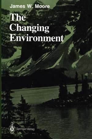 The Changing Environment de James W. Moore