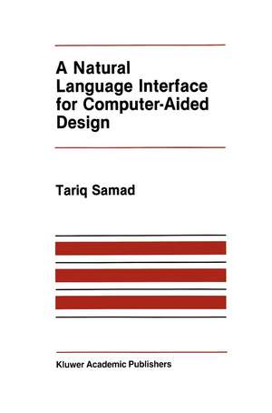 A Natural Language Interface for Computer-Aided Design de T. Samad