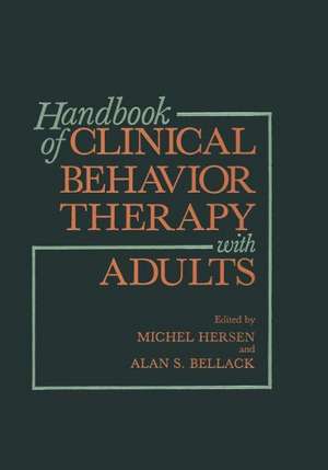 Handbook of Clinical Behavior Therapy with Adults de Alan S. Bellack