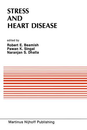 Stress and Heart Disease: Proceedings of the International Symposium on Stress and Heart Disease, June 26–29, 1984 Winnipeg, Canada de R. E. Beamish