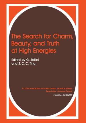 The Search for Charm, Beauty, and Truth at High Energies de Gianpaolo Bellini