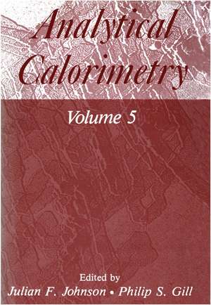 Analytical Calorimetry: Volume 5 de F. Julian