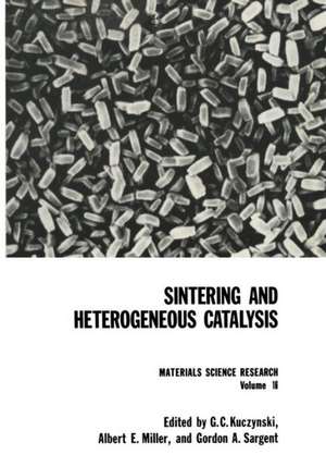 Sintering and Heterogeneous Catalysis de G. Kuczynski