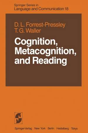 Cognition, Metacognition, and Reading de Donna-Lynn Forrest-Pressley