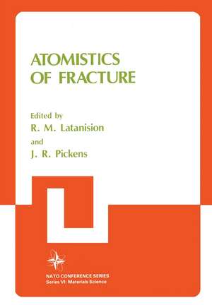 Atomistics of Fracture de R.M. Latanison