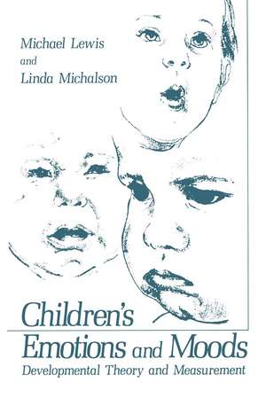 Children’s Emotions and Moods: Developmental Theory and Measurement de Michael Lewis