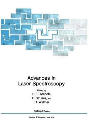 Advances in Laser Spectroscopy de F. T. Arecchi