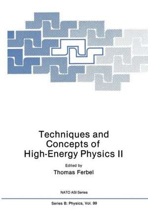 Techniques and Concepts of High-Energy Physics II de Thomas Ferbel