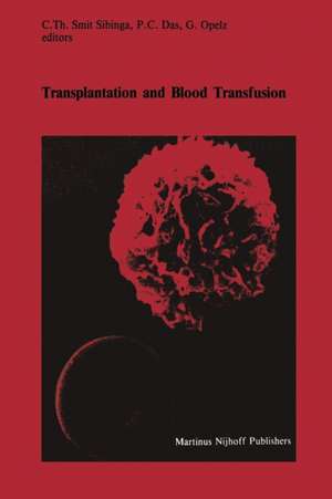 Transplantation and Blood Transfusion: Proceedings of the Eighth Annual Symposium on Blood Transfusion, Groningen 1983, organized by the Red Cross Blood Bank Groningen-Drenthe de C.Th. Smit Sibinga