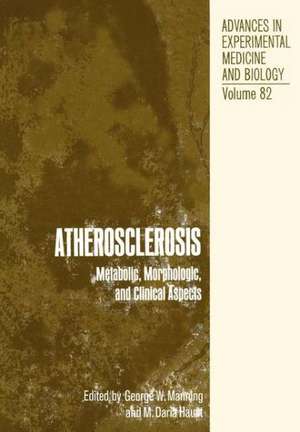 Atherosclerosis: Metabolic, Morphologic, and Clinical Aspects de G. Manning