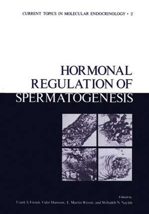 Hormonal Regulation of Spermatogenesis de Frank French