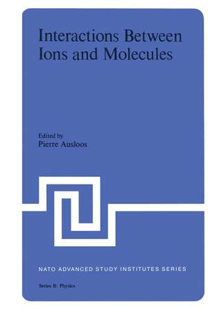 Interaction Between Ions and Molecules de Pierre Ausloos