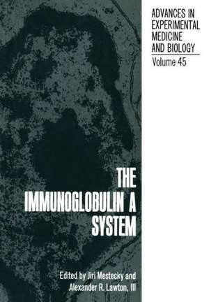 The Immunoglobulin a System de Jiri Mestecky