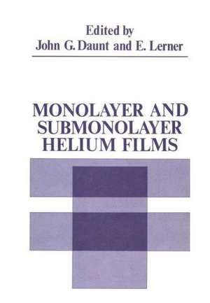 Monolayer and Submonolayer Helium Films de John Daunt