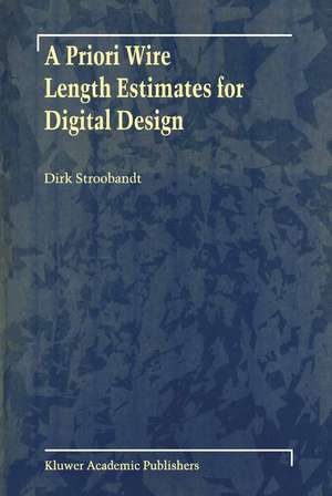 A Priori Wire Length Estimates for Digital Design de Dirk Stroobandt