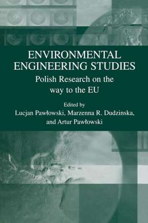 Environmental Engineering Studies: Polish Research on the Way to the EU de Lucjan Pawlowski