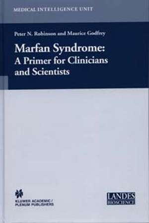 Marfan Syndrome: A Primer for Clinicians and Scientists de Peter N. Robinson