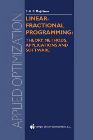 Linear-Fractional Programming Theory, Methods, Applications and Software de E.B. Bajalinov