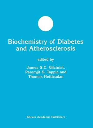 Biochemistry of Diabetes and Atherosclerosis de James S.C. Gilchrist