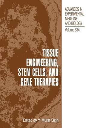 Tissue Engineering, Stem Cells, and Gene Therapies: Proceedings of BIOMED 2002-The 9th International Symposium on Biomedical Science and Technology, held September 19-22, 2002, in Antalya, Turkey de Y. Murat Elçin