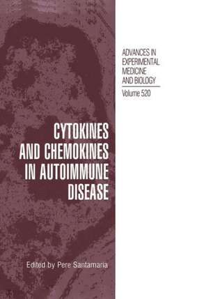 Cytokines and Chemokines in Autoimmune Disease de Pere Santamaria