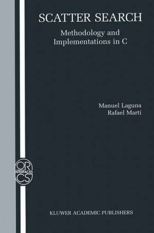 Scatter Search: Methodology and Implementations in C de Manuel Laguna