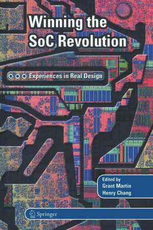 Winning the SoC Revolution: Experiences in Real Design de Grant Martin