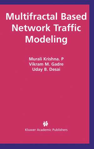 Multifractal Based Network Traffic Modeling de Murali Krishna P