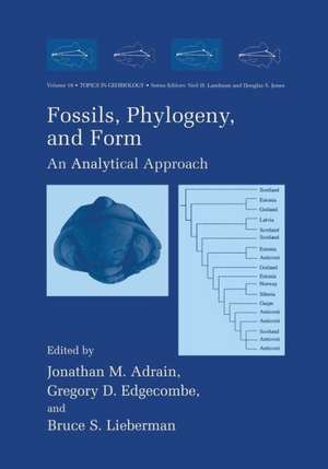 Fossils, Phylogeny, and Form: An Analytical Approach de Jonathan M. Adrain