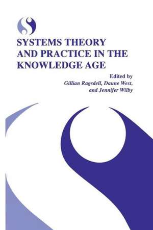 Systems Theory and Practice in the Knowledge Age de Gillian Ragsdell