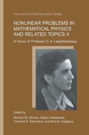 Nonlinear Problems in Mathematical Physics and Related Topics II: In Honor of Professor O.A. Ladyzhenskaya de Michael Sh. Birman