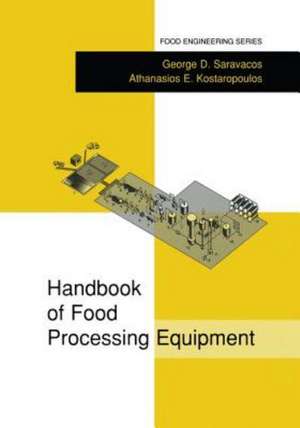 Handbook of Food Processing Equipment de George D. Saravacos