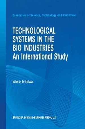 Technological Systems in the Bio Industries: An International Study de B. Carlsson