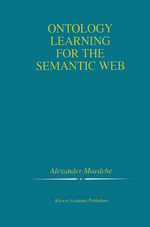 Ontology Learning for the Semantic Web de Alexander Maedche