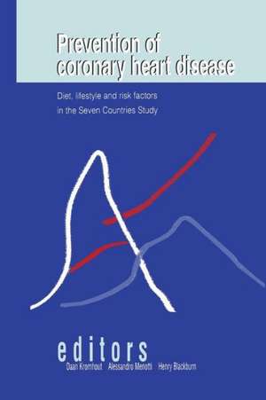 Prevention of Coronary Heart Disease: Diet, Lifestyle and Risk Factors in the Seven Countries Study de Daan Kromhout