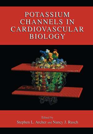 Potassium Channels in Cardiovascular Biology de Stephen L. Archer