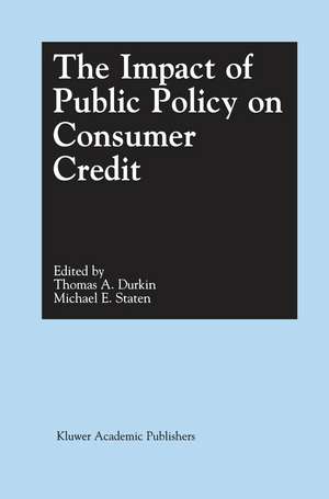 The Impact of Public Policy on Consumer Credit de Thomas A. Durkin