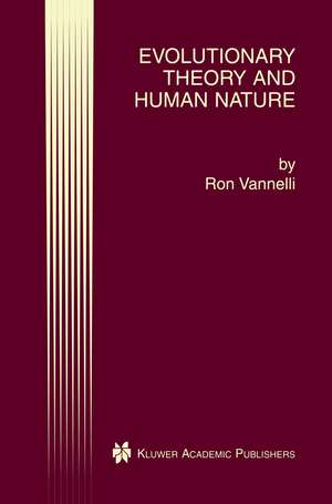 Evolutionary Theory and Human Nature de Ron Vannelli