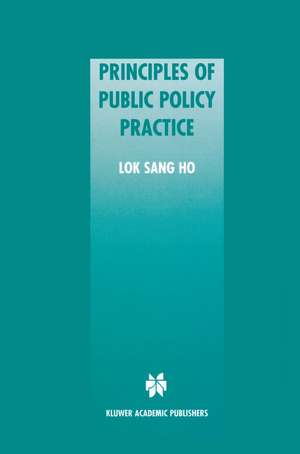 Principles of Public Policy Practice de Lok Sang Ho