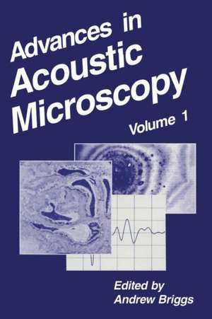 Advances in Acoustic Microscopy de Andrew Briggs