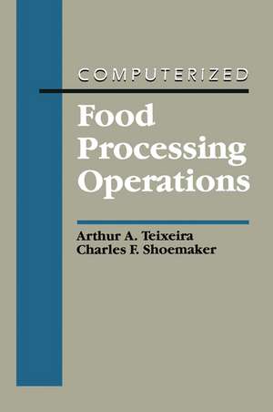 Computerized Food Processing Operations de Arthur A. Teixeira