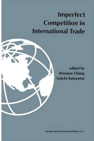 Imperfect competition in international trade de Winston Chang