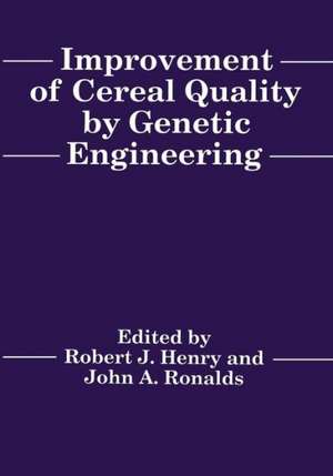 Improvement of Cereal Quality by Genetic Engineering de R. Henry