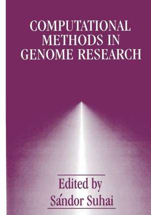 Computational Methods in Genome Research de Sándor Suhai