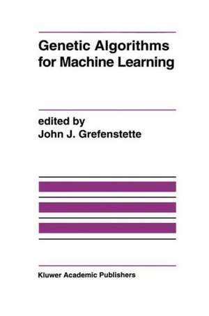 Genetic Algorithms for Machine Learning de John J. Grefenstette