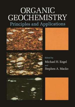 Organic Geochemistry: Principles and Applications de Michael H. Engel