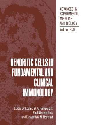 Dendritic Cells in Fundamental and Clinical Immunology de Eduard W. A. Kamperdijk