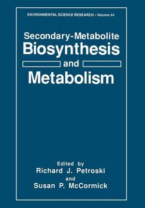 Secondary-Metabolite Biosynthesis and Metabolism de Richard J. Petroski